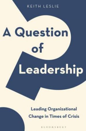 A Question Of Leadership by Keith Leslie