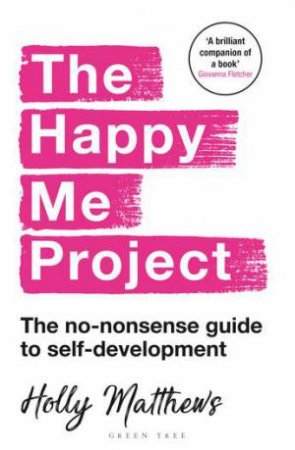 The Happy Me Project by Holly Matthews