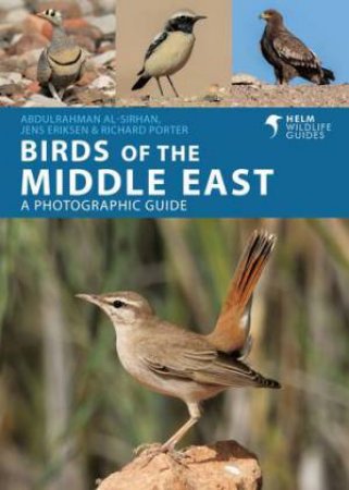 Birds Of The Middle East by Jens Eriksen and Abdul Rahman Al-Sirhan