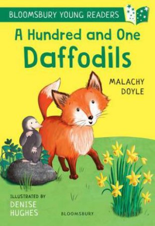 A Hundred And One Daffodils: A Bloomsbury Young Reader by Malachy Doyle & Denise Hughes