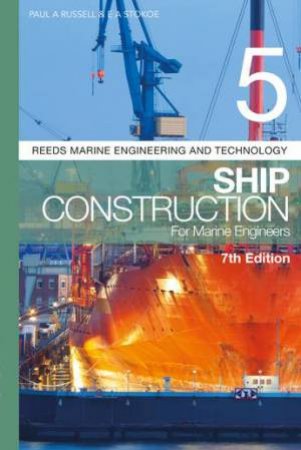 Ship Construction For Marine Engineers by Paul Anthony Russell & E A Stokoe