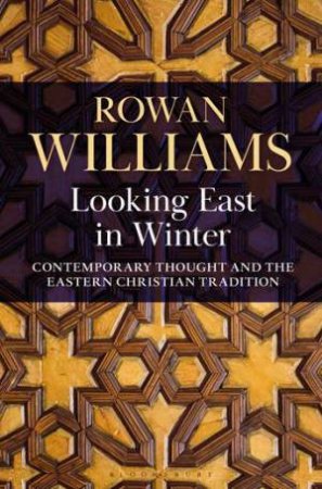 Looking East In Winter by Rowan Williams