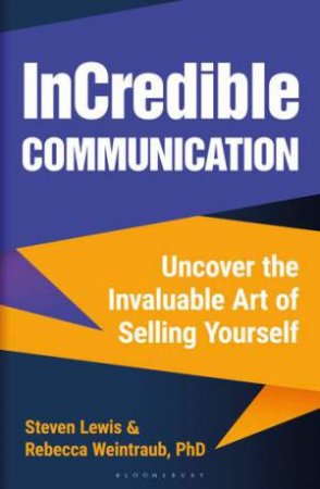 InCredible Communication by Rebecca Weintraub & Steven Lewis