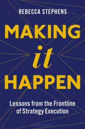 Making It Happen by Rebecca Stephens MBE