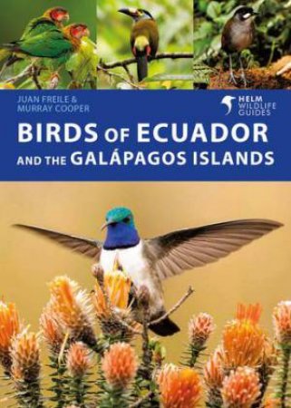 Birds of Ecuador and the Galpagos Islands by Juan Freile & Murray Cooper