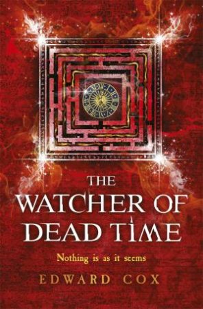 The Watcher Of Dead Time by Edward Cox