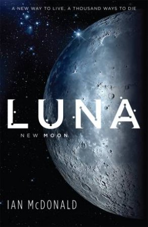 Luna by Ian McDonald