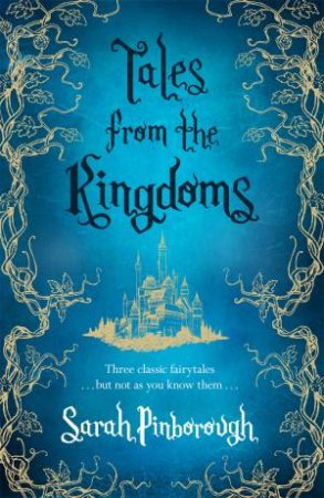 Tales From The Kingdoms: Poison, Charm, Beauty by Sarah Pinborough