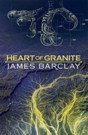 Heart Of Granite by James Barclay