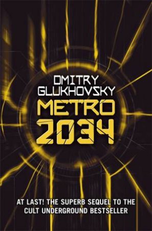 Metro 2034 by Dmitry Glukhovsky