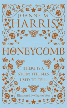 Honeycomb by Joanne M Harris & Charles Vess