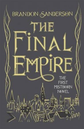 The Final Empire (10th Anniversary Edition)