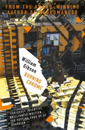 Burning Chrome by William Gibson