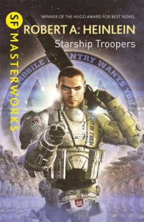 SF Masterworks: Starship Troopers by Robert A Heinlein