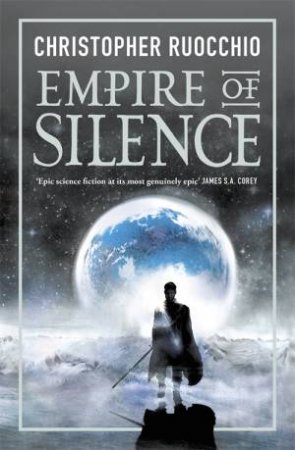 Empire Of Silence by Christopher Ruocchio