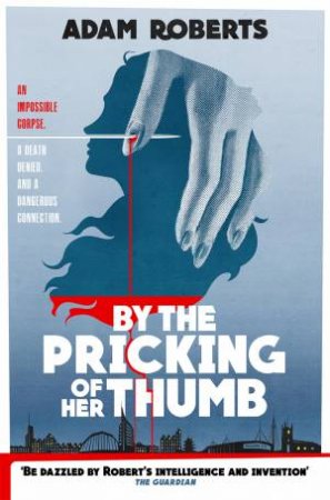 By The Pricking Of Her Thumb by Adam Roberts