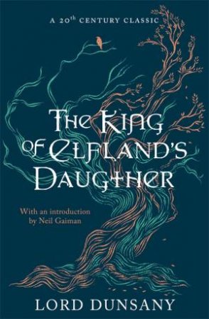 The King Of Elfland's Daughter by Lord Dunsany