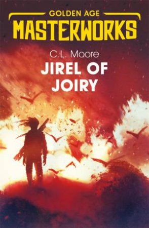 Jirel Of Joiry by C.L. Moore