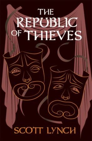 The Republic Of Thieves (10th Anniversary Ed) by Scott Lynch