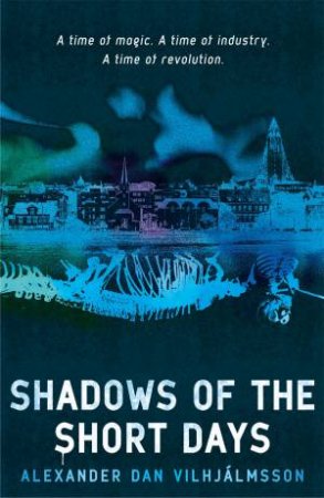 Shadows of the Short Days by Alexander Dan Vilhjalmsson