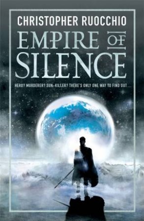 Empire of Silence by Christopher Ruocchio