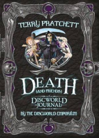 Death and Friends, A Discworld Journal by Terry Pratchett & The Discworld Emporium