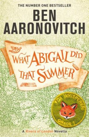 Rivers Of London 05.4: What Abigail Did That Summer by Ben Aaronovitch