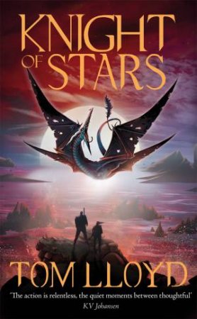 Knight Of Stars by Tom Lloyd