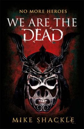 We Are The Dead by Mike Shackle