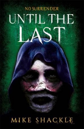 Until the Last by Mike Shackle