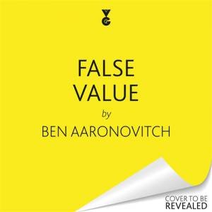 False Value by Ben Aaronovitch