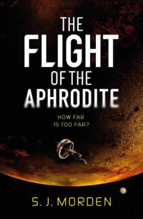 The Flight of the Aphrodite by S J Morden