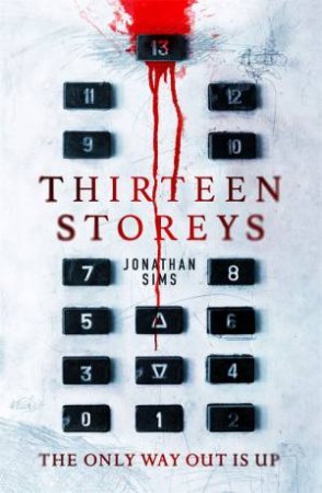 Thirteen Storeys by Jonathan Sims