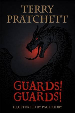 The Illustrated Guards! Guards! by Terry Pratchett