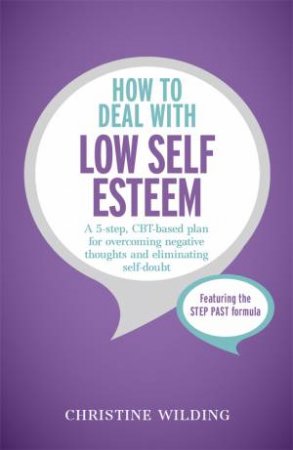 How to Deal with Low Self-Esteem by Christine Wilding