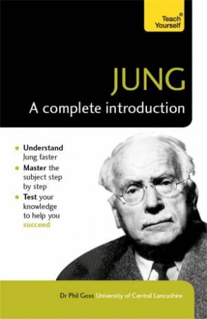 each Yourself: Jung - A Complete Introduction by Phil Goss