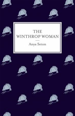 The Winthrop Woman by Anya Seton