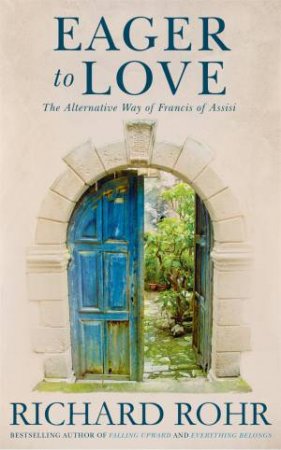 Eager to Love by Richard Rohr