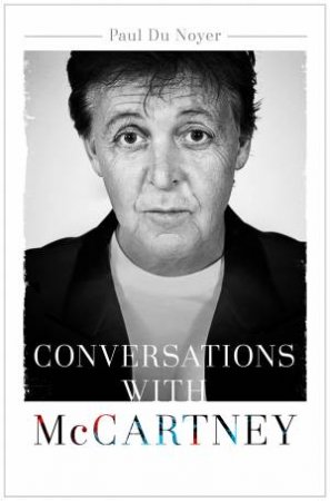 Conversations with McCartney by Paul Du Noyer