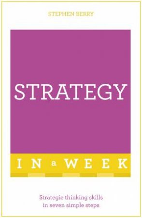 Strategy In A Week by Stephen Berry