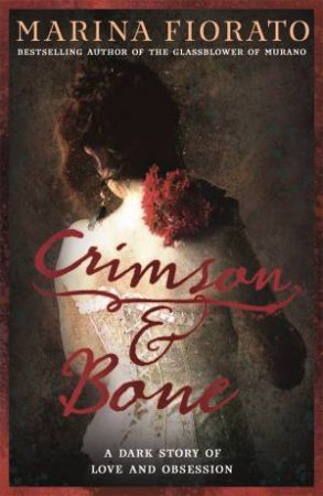 Crimson And Bone by Marina Fiorato