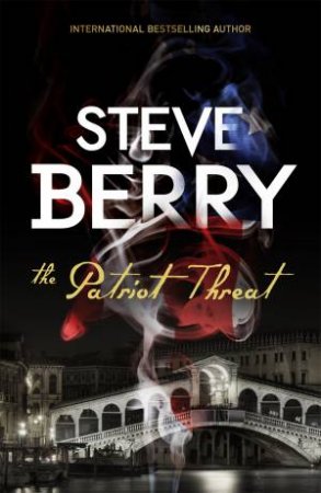 The Patriot Threat by Steve Berry