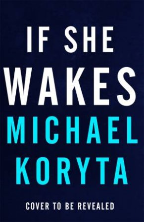 If She Wakes by Michael Koryta