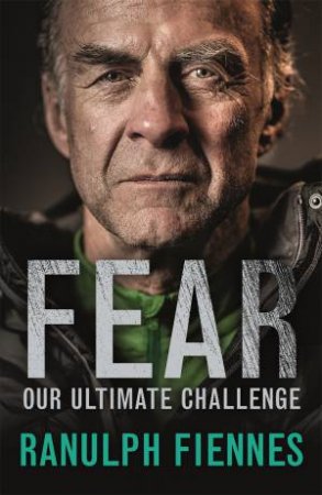 Fear by Ranulph Fiennes