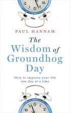 The Wisdom of Groundhog Day