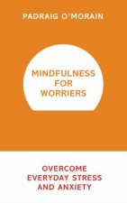 Mindfulness for Worriers