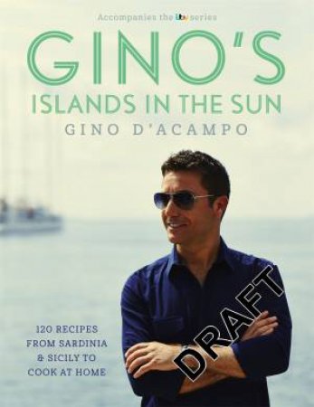 Gino's Islands in the Sun by Gino D'Acampo