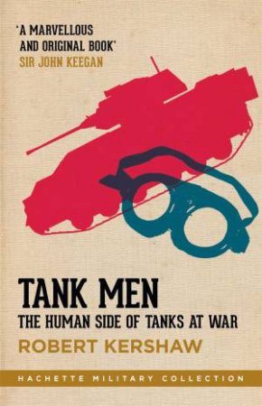 Tank Men by Robert Kershaw