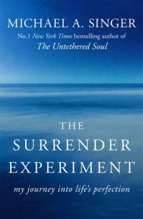 The Surrender Experiment by Michael A. Singer