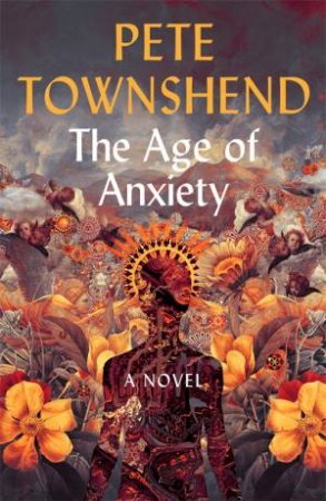 The Age Of Anxiety by Pete Townshend